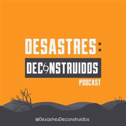 Episodio Historia De Los Desastres En Am Rica Latina From Desastres