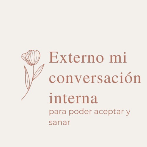 Externo mi conversación interna para poder aceptar y sanar. - Spanish  Podcast - Download and Listen Free on JioSaavn