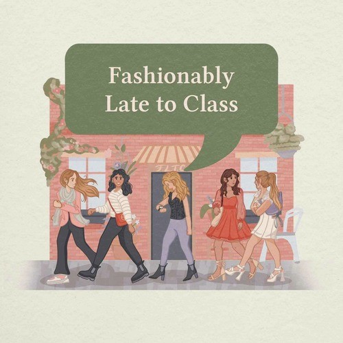 Fashionably Late To Class - English Podcast - Download and Listen Free on  JioSaavn