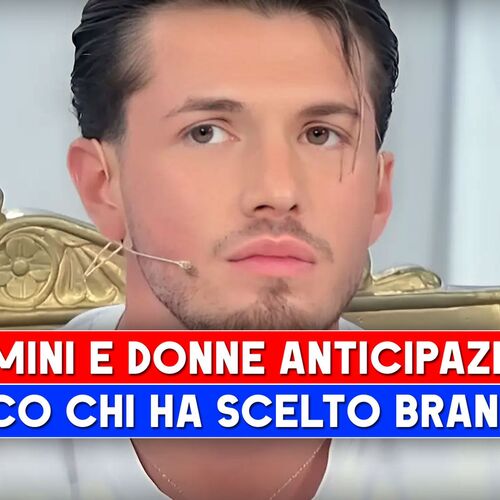 Uomini E Donne Anticipazioni Ecco Chi Ha Scelto Brando From Gossip