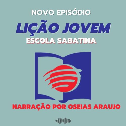 Leitura da Lição da Escola Sabatina Portuguese Podcast Download and