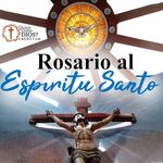 Rosario al ESPIRITU SANTO para pedir los 7 Dones al ESPÍRITU SANTO