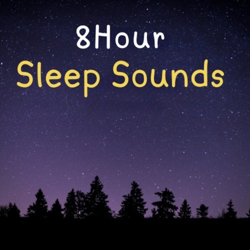 8 Hour Sleep Sounds 