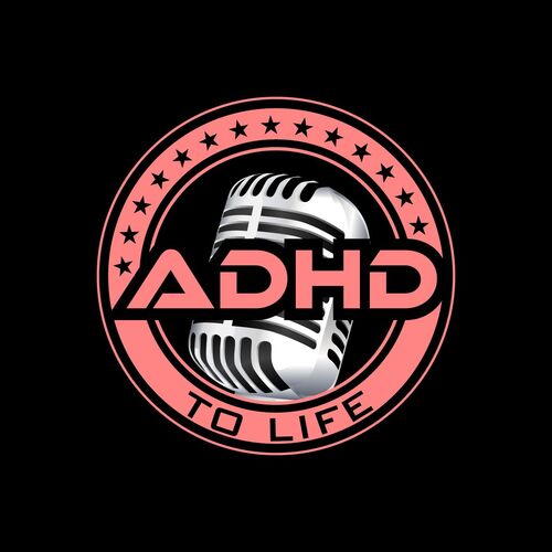 ADHD TO LIFE
