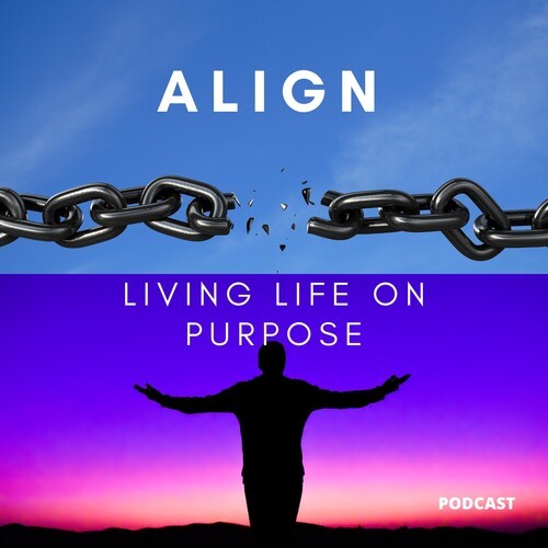 ALIGN: Living Life on Purpose