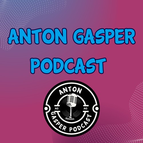 ANTON GASPER PODCAST 