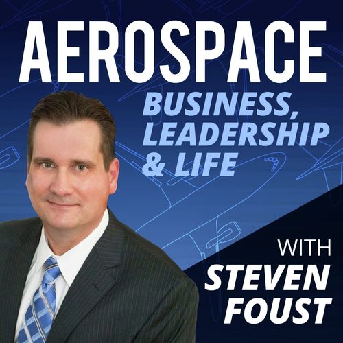 Aerospace Business, Leadership & Life