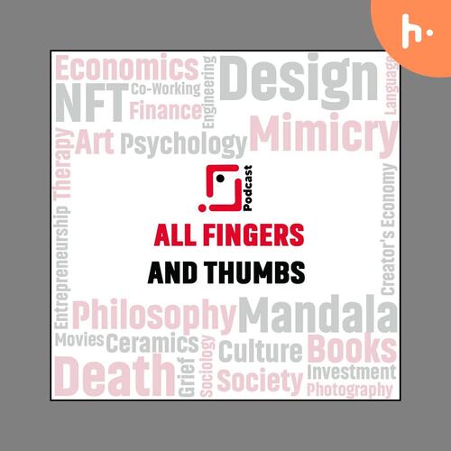 All Fingers and Thumbs - A Hindi Podcast