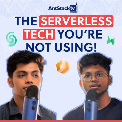 Antstack Tv Beyond Lambda Serverless Technology You Re Missing Out