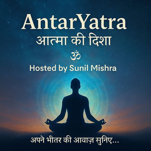 "AntarYatra – आत्मा की दिशा " Season 1 , 2, 3