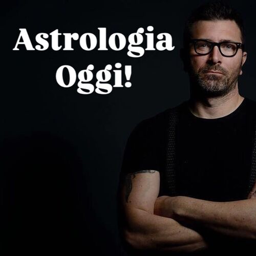 Astrologia oggi!