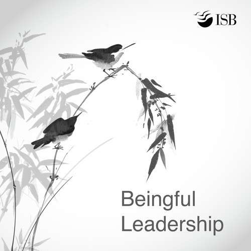 Beingful Leadership by Indian School of Business (ISB)