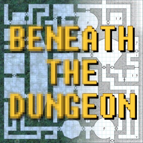 Beneath the Dungeon