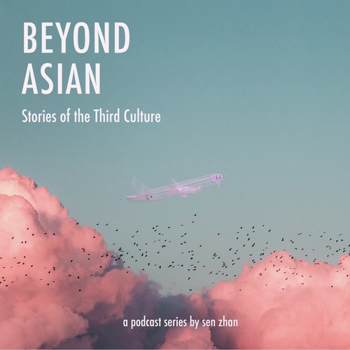 Beyond Asian: Stories of the Third Culture