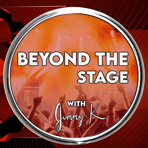 Beyond the Stage with Jimmy K