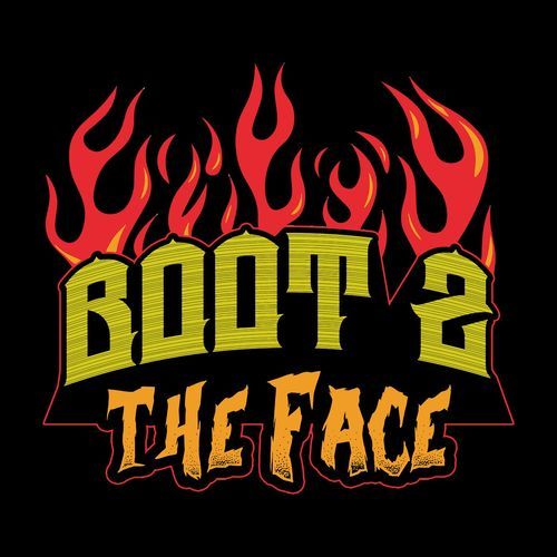 Boot 2 The Face