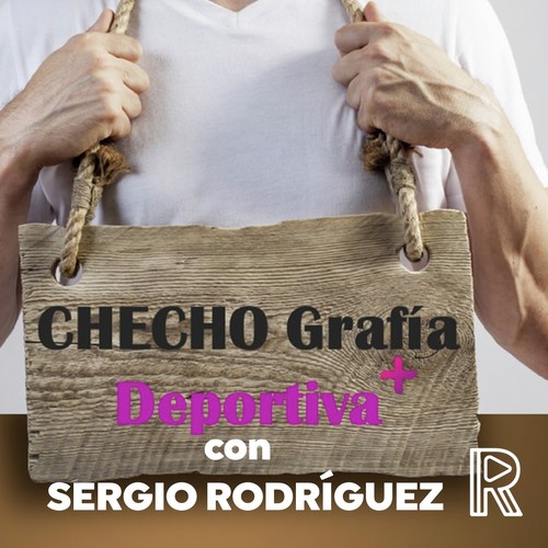 CHECHOGrafía Deportiva con Sergio Rodríguez