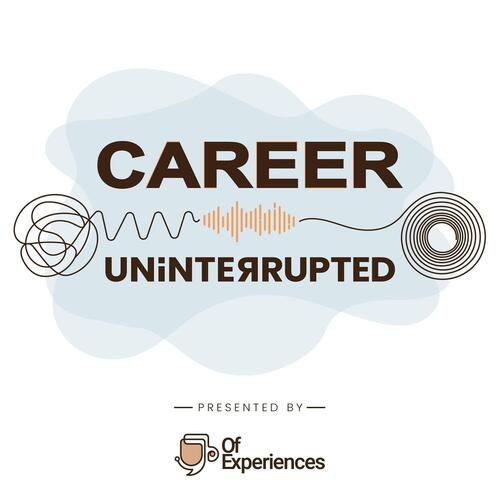 Career Uninterrupted