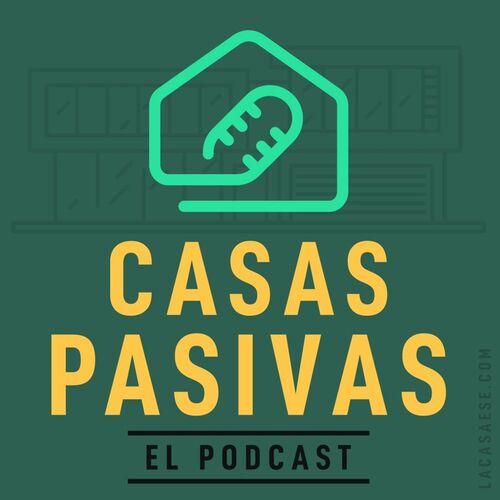 Casas pasivas, el podcast