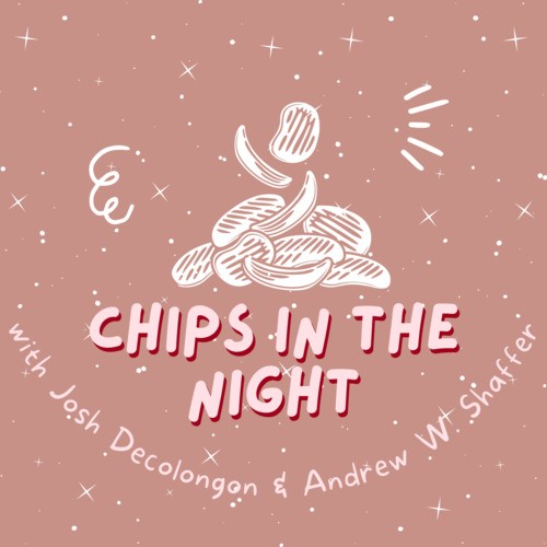 Chips in the Night