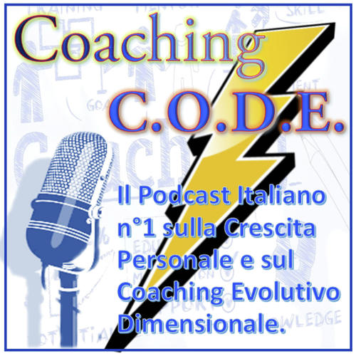 Coaching C.O.D.E. - Il Podcast Italiano sull'Evoluzione Personale e sul Coaching Evolutivo Dimension