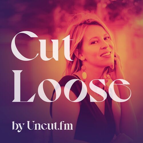 "Cut Loose" by Uncut.fm