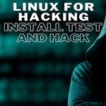 Linux For Hacking - Install Test And Hack from CyberSecurity Summary ...