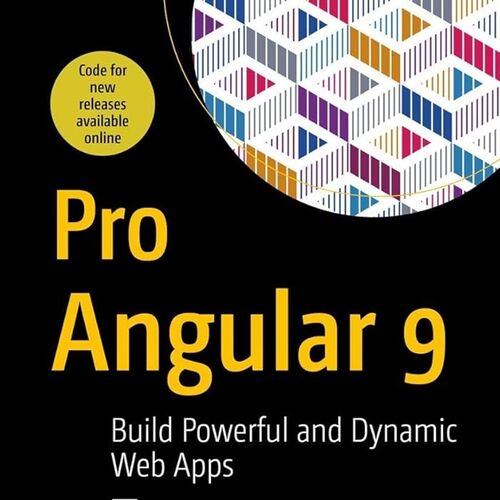 Pro Angular 9: Build Powerful and Dynamic Web Apps from CyberSecurity ...