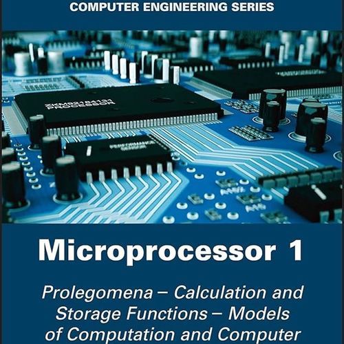 Microprocessor 1: Prolegomena - Calculation and Storage Functions ...