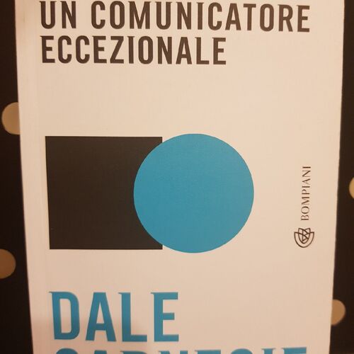D. Carnegie : Comunicatore Eccezionale