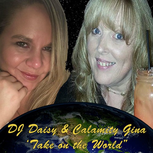 DJ Daisy&Calamity Gina Take on the World