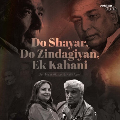 Do Shayar, Do Zindagiyan, Ek Kahani : Jan Nisar Akhtar & Kaifi Azmi