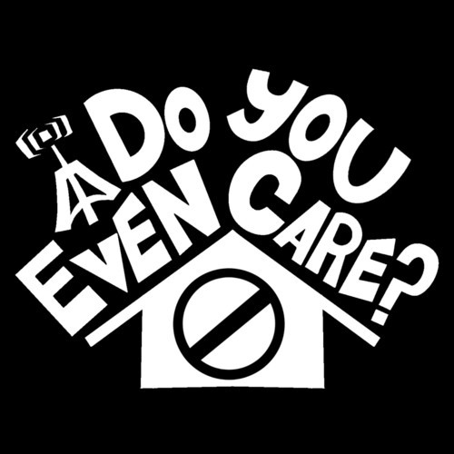 Do You Even Care?