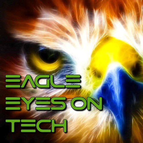 Eagle Eyes On Tech