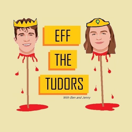Eff The Tudors