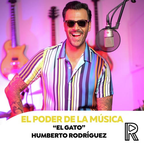 El Poder de la Música con "El Gato" Humberto Rodríguez