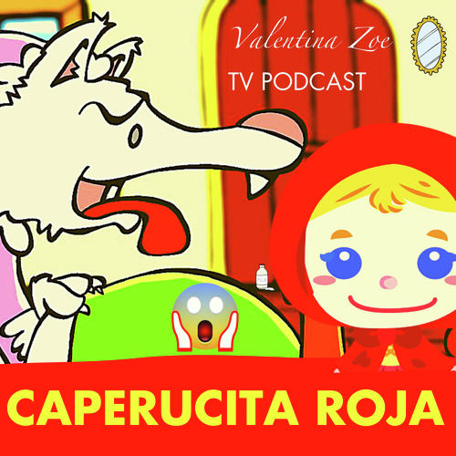 CAPERUCITA ROJA Y EL LOBO FERÓZ Valentina Zoe Disney | El Cuento De ...