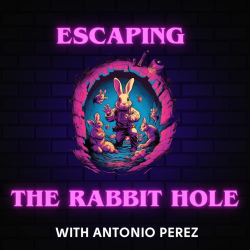 Escaping The Rabbit Hole