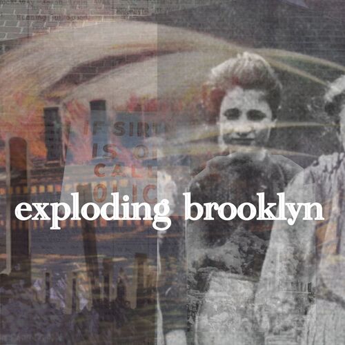 Exploding Brooklyn