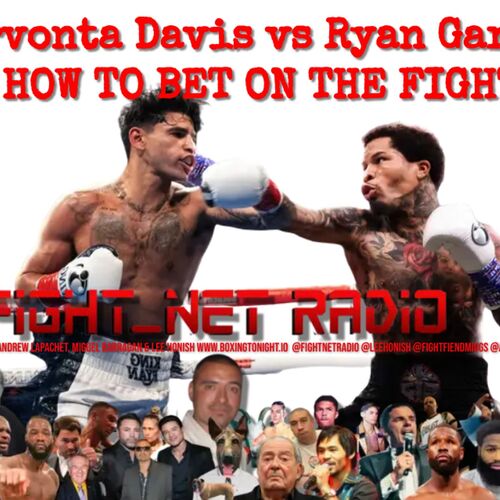 Betting on the fight to save boxing Garcia vs Davis from Fight Net