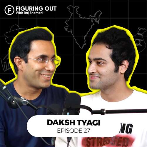 Daksh Raj A Message To All INDIANS - Raj Shamani & Daksh Tyagi | Figuring Out 27 ...