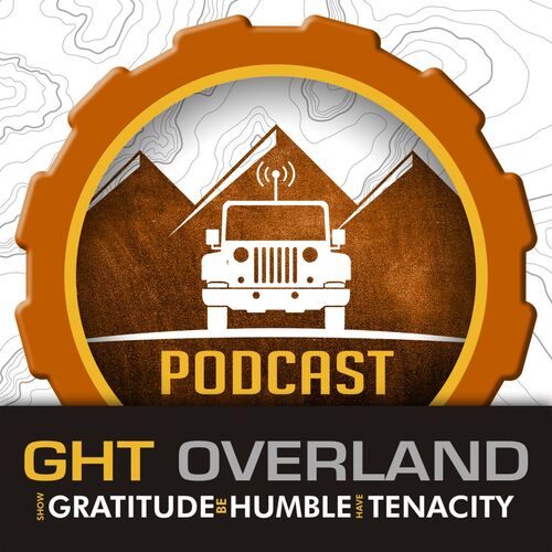 GHT Overland - The Overlanding, Adventure Travel Podcast