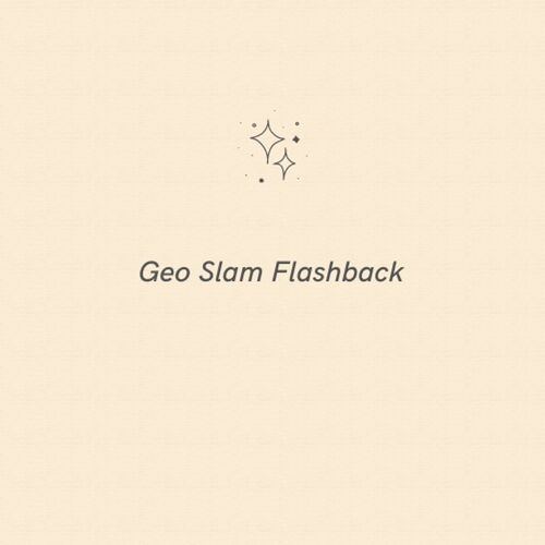 Geo Slam Flashback