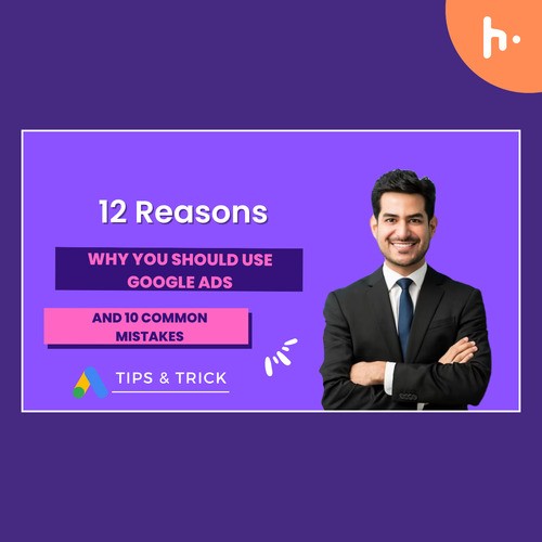 Google Ads Course _12 Reasons Why You Should Use Google Ads