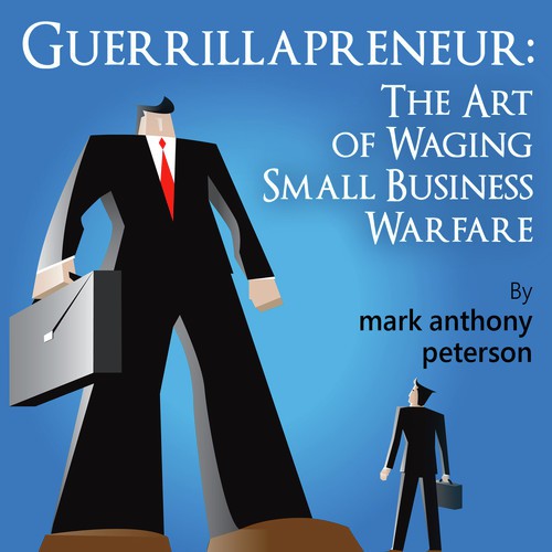 Guerrillapreneur: The Art of Waging Small Business Podcast