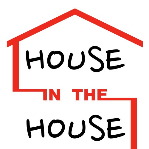 HOUSE in the HOUSE