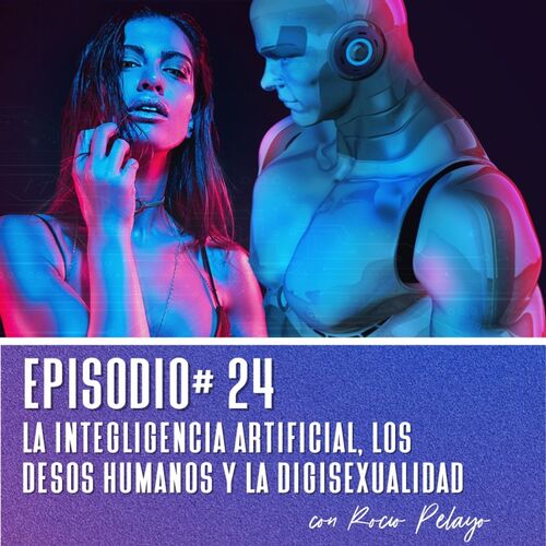 Muñecos Sexuales Inteligencia Artificial Deseos Humanos Y La