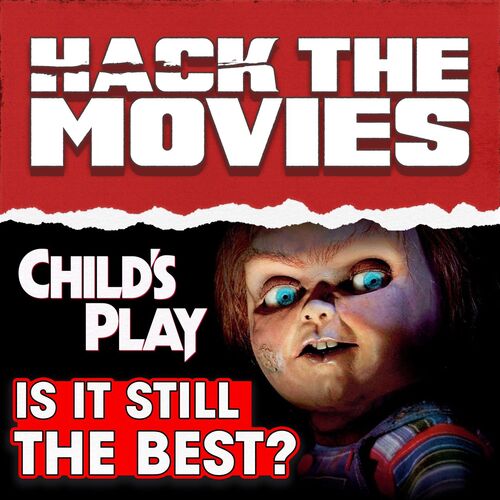 Is Child's Play Still The Best Scary Doll Movie? - Talking About Tapes  (#195) from Hack The Movies - Listen on JioSaavn
