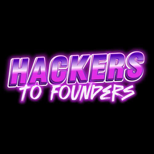 Hackers to Founders