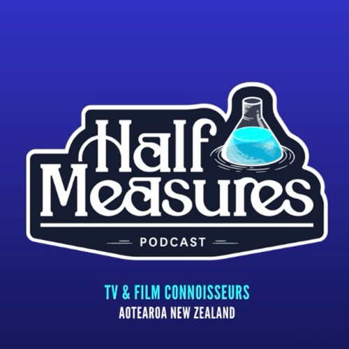 Half Measures Podcast